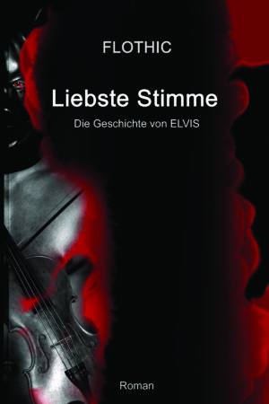 Roman Liebste Stimme "Die Geschichte von ELVIS"